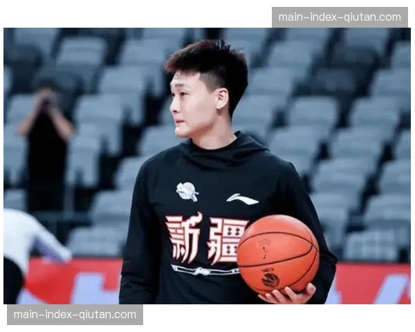 【2026年4月CBA联赛·赛前·报道新疆广汇迎回伤愈核心赵睿，为季后赛首轮增添关键变数